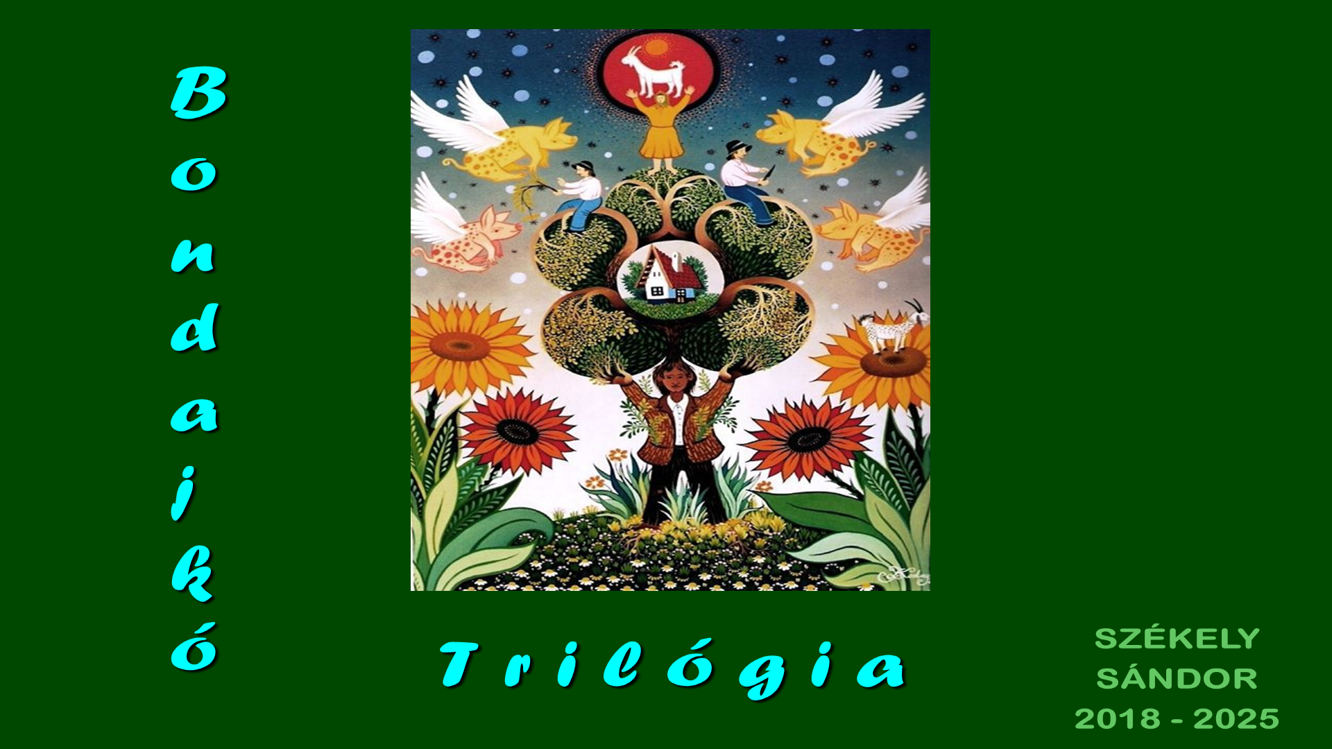 Bondajkó-trilógia - 1. dia