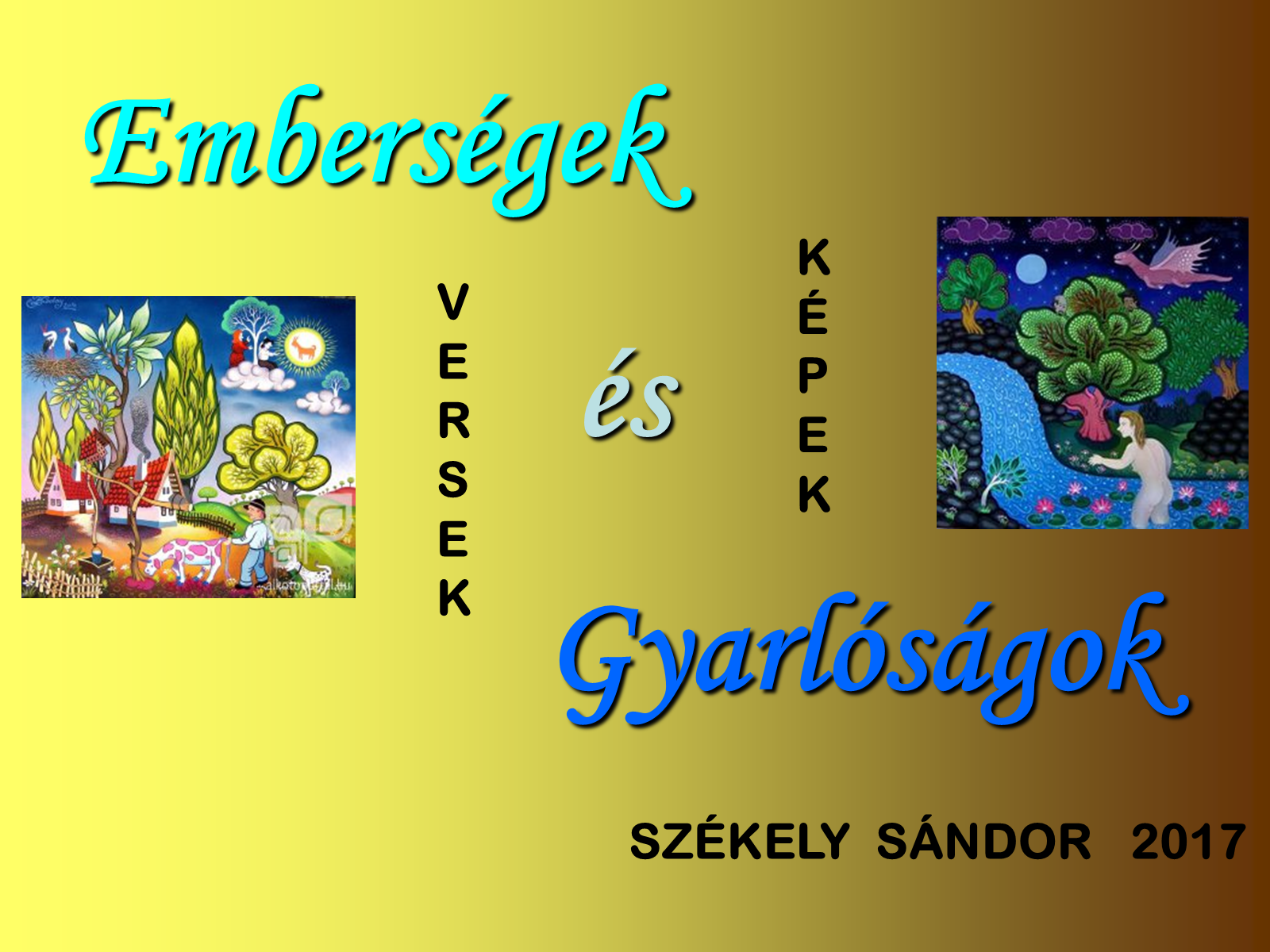 Emberségek és gyarlóságok első diája